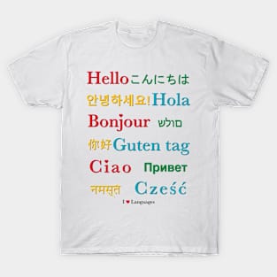 I Love Languages: Hello! T-Shirt